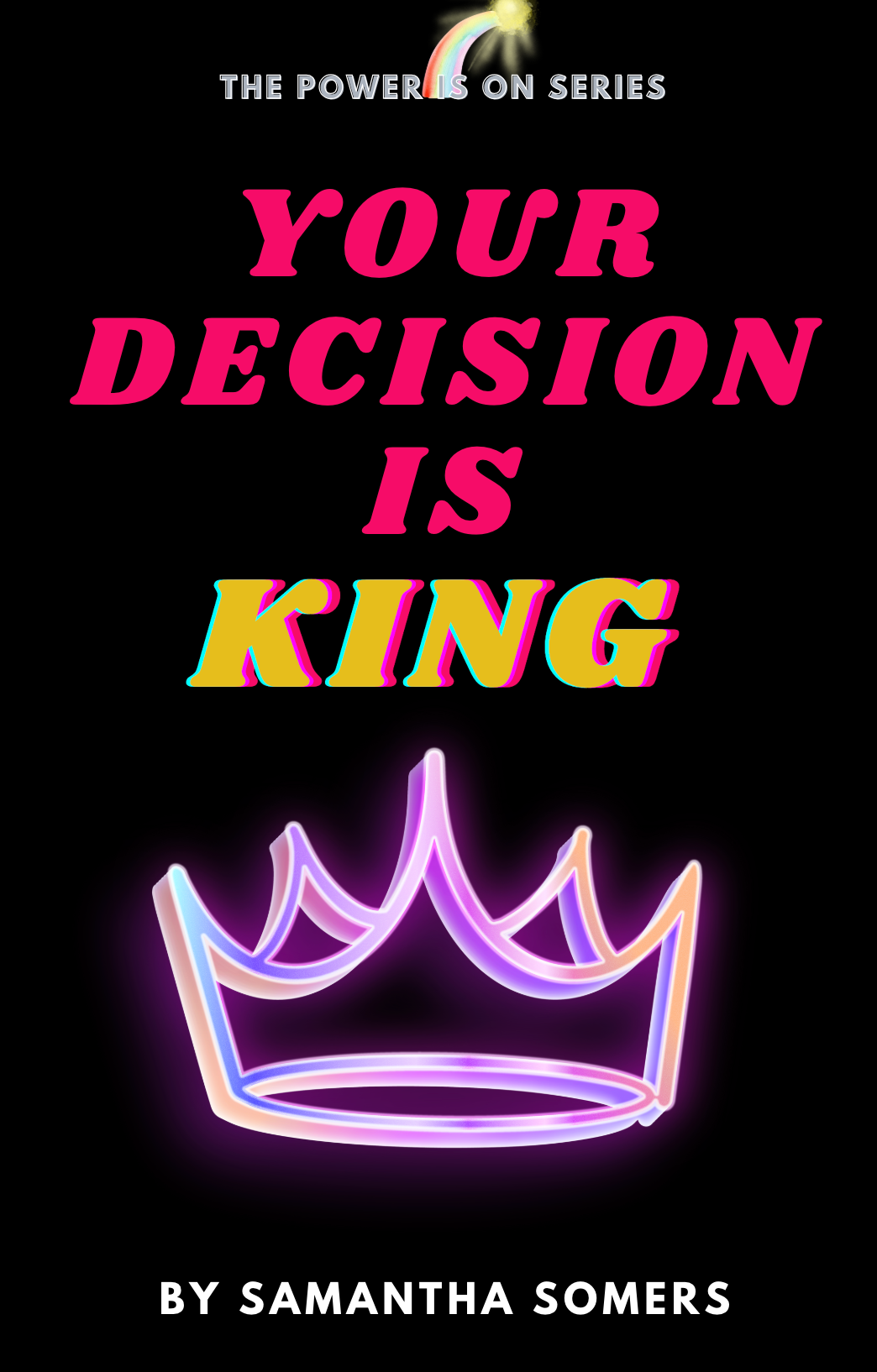 Your Decision Is King (EBook)