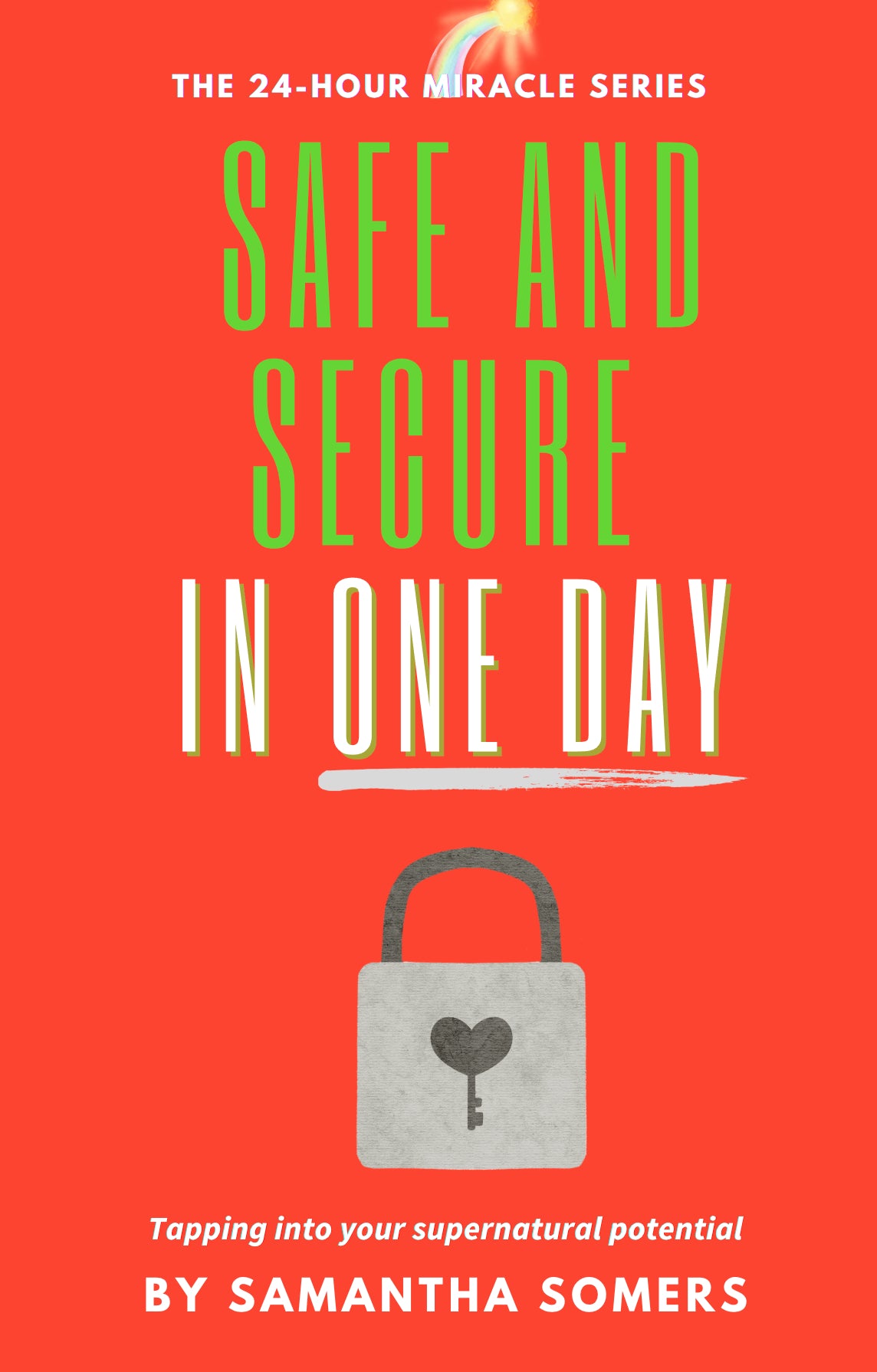 Safe And Secure In One Day (EBook)