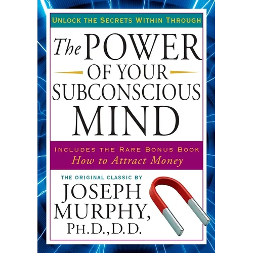 The Power of Your Subconscious Mind: Unlock the Secrets Within - Paperback